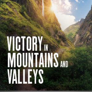 Victory in Mountains and Valleys